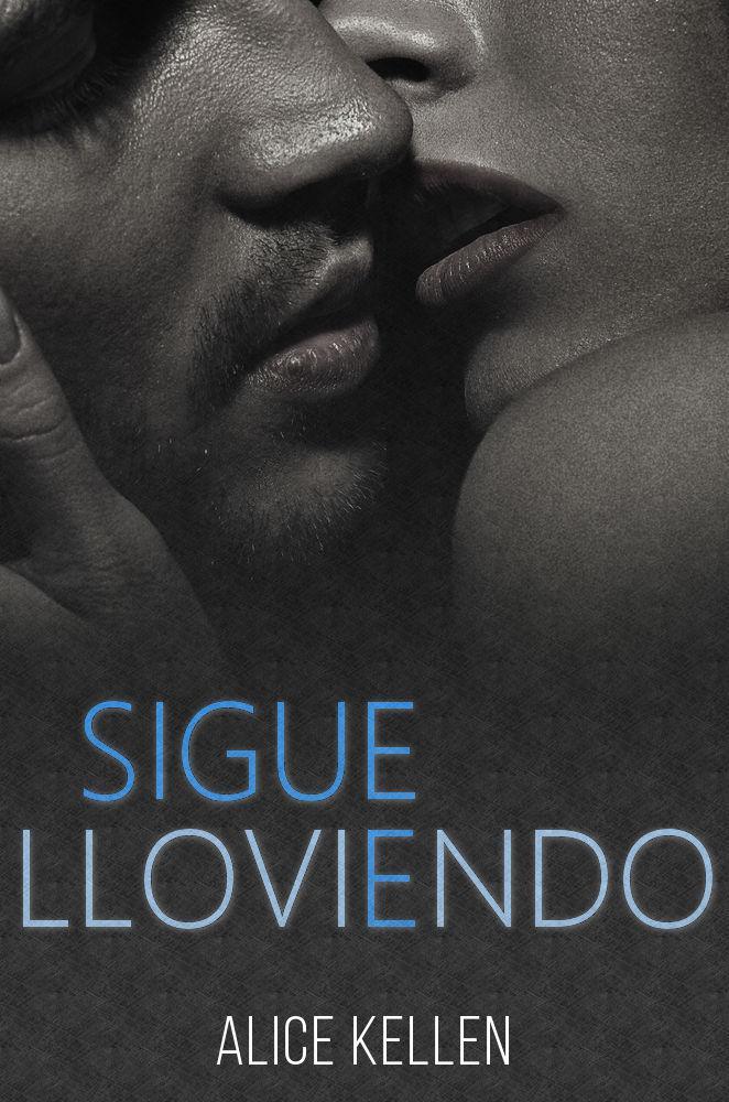 Portada de Sigue lloviendo (Spanish Edition)